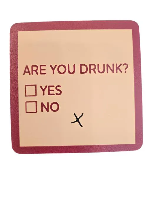 1004 - "Are you Drunk?"  Drinks On Me Coaster