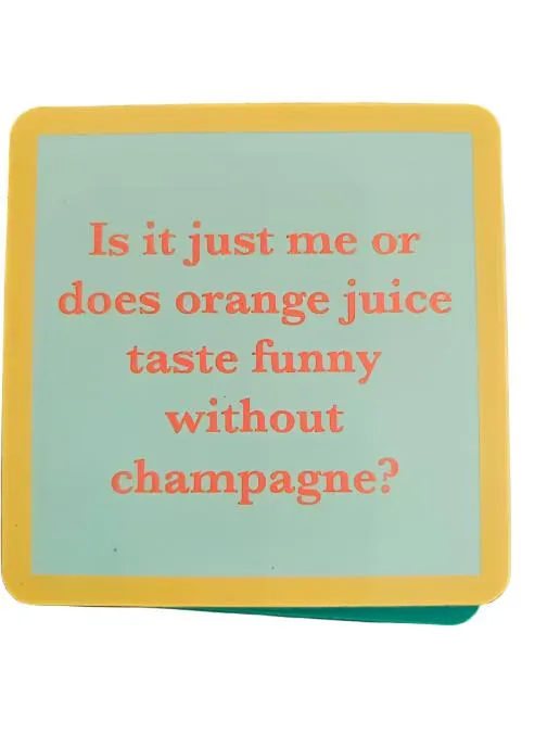 1095- Is it Just Me?"   Drinks On Me Coaster