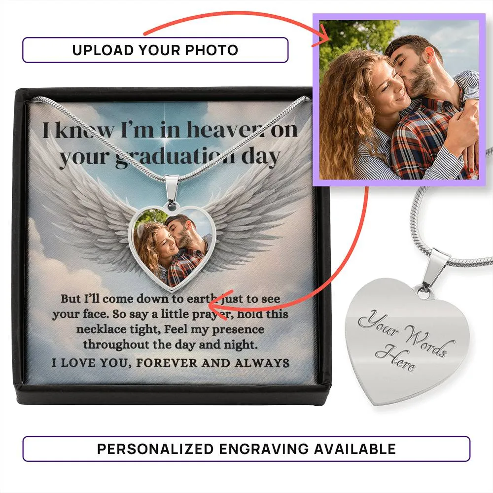 Custom Photo Memorial Heart Pendant Necklace, I'm in Heaven on Your Graduation Day (Optional Engraving)